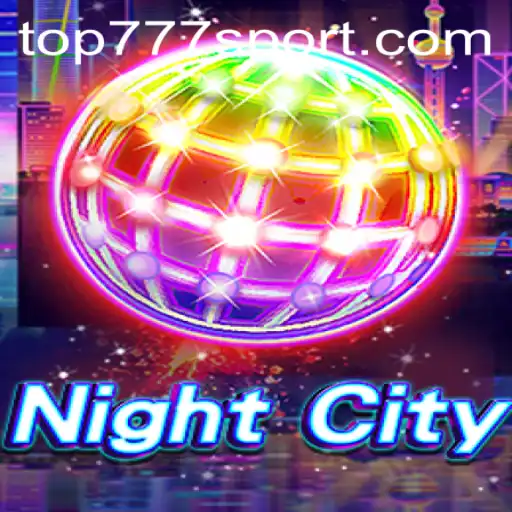 NightCity: Unraveling the Hype with Top777
